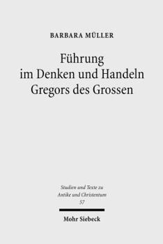 Paperback Fuhrung Im Denken Und Handeln Gregors Des Grossen [German] Book