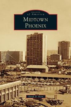 Midtown Phoenix - Book  of the Images of America: Arizona