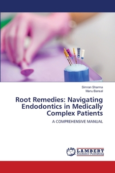 Root Remedies: Navigating Endodontics in Medically Complex Patients