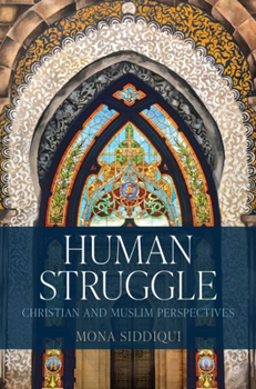 Hardcover Human Struggle: Christian and Muslim Perspectives Book