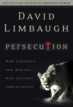 Hardcover Persecution: How Liberals Are Waging War Against Christians Book