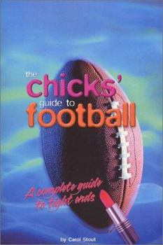 Paperback The Chicks' Guide to Football Book