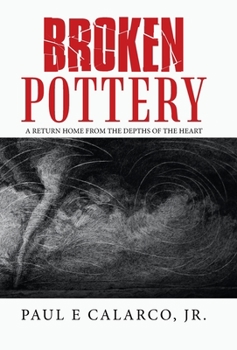 Hardcover Broken Pottery: A Return Home from the Depths of the Heart Book