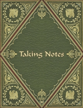 Paperback Taking Notes: Keep Your Note Taking and Resources Organized at Home or at Work in this Specially Designed Formatted Notebook - Regal Book