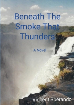 Paperback Beneath The Smoke That Thunders Book