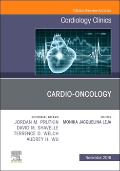 Hardcover Cardio-Oncology, an Issue of Cardiology Clinics: Volume 37-4 Book