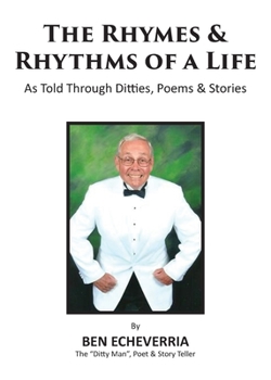 Paperback The Rhymes & Rhythms of a Life: As Told Through Ditties, Poems & Stories Book