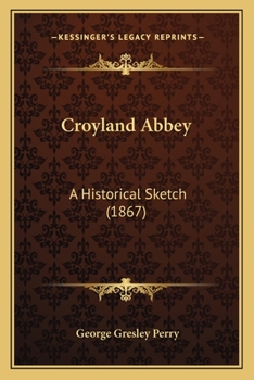 Paperback Croyland Abbey: A Historical Sketch (1867) Book