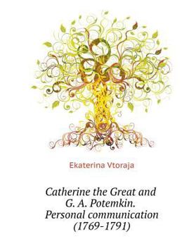 Paperback Catherine the Great and G. A. Potemkin. Personal communication (1769-1791) [Russian] Book