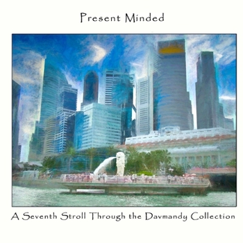 Paperback Present Minded: A Seventh Stroll Through the Davmandy Collection Book
