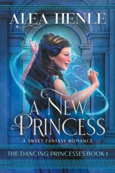 Paperback A New Princess: A Sweet Fantasy Romance Book