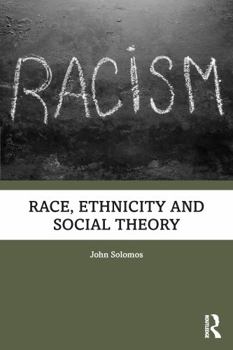 Paperback Race, Ethnicity and Social Theory Book