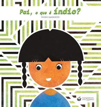 Paperback Pai, O Que É Índio? [Portuguese] Book