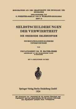 Paperback Selbstschilderungen Der Verwirrtheit: Die Oneiroide Erlebnisform Psychopathologisch-Klinische Untersuchungen [German] Book