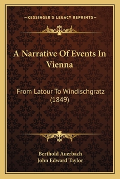 Paperback A Narrative Of Events In Vienna: From Latour To Windischgratz (1849) Book
