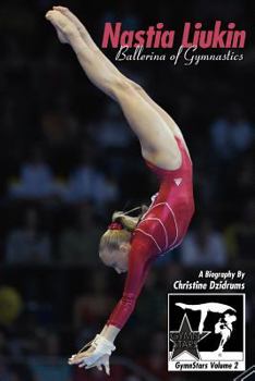 Paperback Nastia Liukin: Ballerina of Gymnastics: GymnStars Volume 2 Book