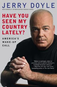 Hardcover Have You Seen My Country Lately?: America's Wake-Up Call Book