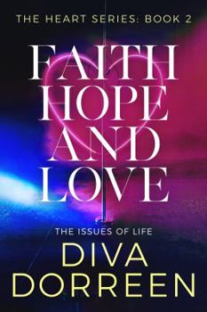 Paperback Faith Hope and Love: Issues of Life Book