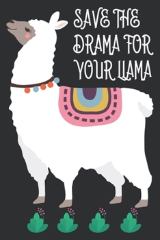 Save the drama for your llama: A 121 page cute fitness journal for fitness lover, fitness planner for women , fitness planner for men & log book for fitness