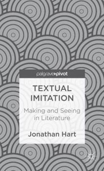 Hardcover Textual Imitation: Making and Seeing in Literature Book