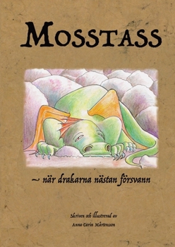 Paperback Mosstass: - när drakarna nästan försvann [Swedish] Book