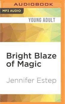 Bright Blaze of Magic - Book #3 of the Black Blade