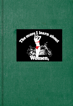 Hardcover The More I Learn about Women Book