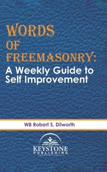 Paperback Words of Freemasonry; A Weekly Guide to Self Improvement [Large Print] Book