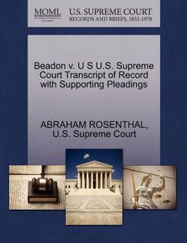 Paperback Beadon V. U S U.S. Supreme Court Transcript of Record with Supporting Pleadings Book