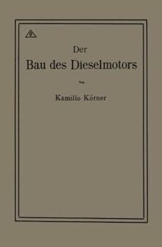 Paperback Der Bau Des Dieselmotors [German] Book
