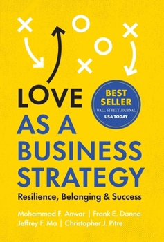 Hardcover Love as a Business Strategy: Resilience, Belonging & Success Book