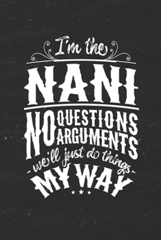 Paperback I'm The Nani No Questions No Arguments We'll Just Do Things My Way Book