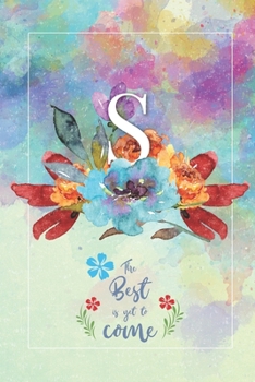 Paperback S Best is Yet To Come: Monogrammed 52 Week Planner - Track Daily Tasks - Weekly To-Do-List - Notes Log Book