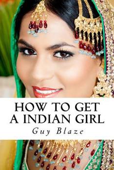 Paperback How To Get A Indian Girl Book