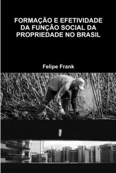 Paperback Formação E Efetividade Da Função Social Da Propriedade No Brasil [Portuguese] Book