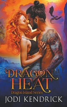 Dragon Heat - Book  of the Sassy Ever After Universe