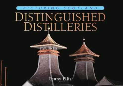 Hardcover Picturing Scotland: Distinguished Distilleries: Vol. 22 Book