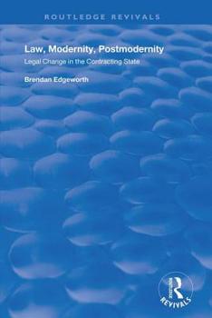 Paperback Law, Modernity, Postmodernity: Legal Change in the Contracting State Book