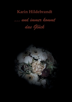 Paperback ... und immer kommt das Glück [German] Book