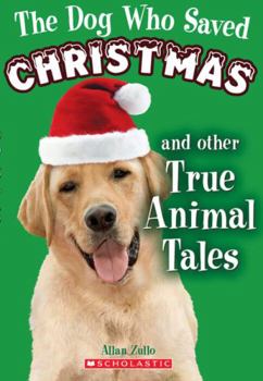 Paperback The Dog Who Saved Christmas and Other True Animal Tales Book