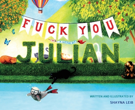 Fuck You (a little bit) Julian