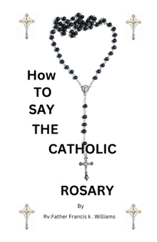 Paperback How to Stay the Catholic Rosary: Guide on Rosary Prayer Book