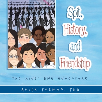 Paperback Spit, History, and Friendship: The Kids' Dna Adventure Book