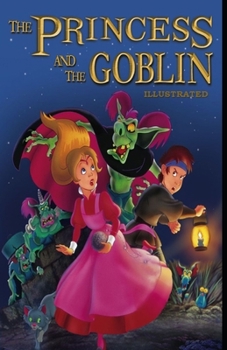 The Princess and the Goblin Illustrated
