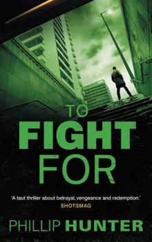 To Fight For - Book #3 of the Killing Machine