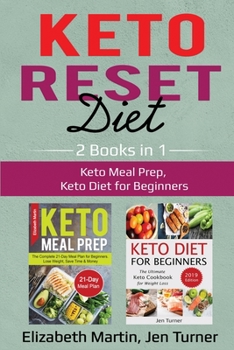 Paperback Keto Reset Diet: 2 Books in 1: Keto Meal Prep, Keto Diet for Beginners Book