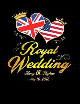 Paperback Royal Wedding Harry And Meghan: Memorabilla Themed College Ruled Composition Notebook Book