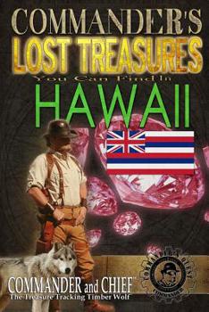 Paperback Commander's Lost Treasures You Can Find In Hawaii: Follow the Clues and Find Your Fortunes! Book