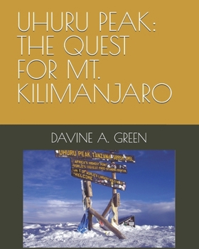 UHURU PEAK: THE QUEST for MT. KILIMANJARO (W A R R I O R S ’ P A T H O C T A L O G Y)