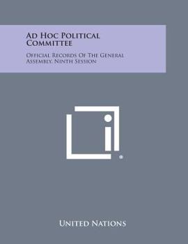 Ad Hoc Political Committee: Official Records of the General Assembly, Ninth Session